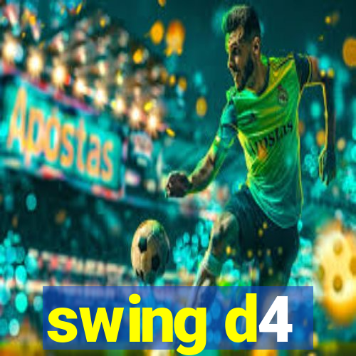 swing d4